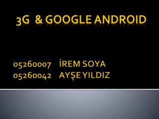 05260007 İREM SOYA 05260042 AYŞE YILDIZ