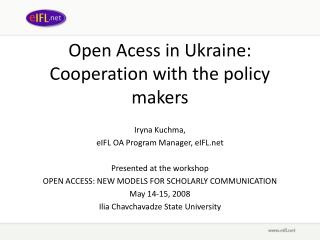 Open Acess in Ukraine: Cooperation with the policy makers