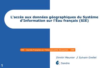 L'accès aux données géographiques du Système d'Information sur l'Eau français (SIE)