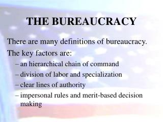 THE BUREAUCRACY