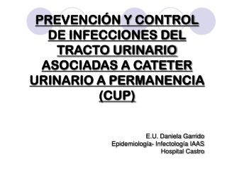 E.U. Daniela Garrido Epidemiología- Infectología IAAS Hospital Castro