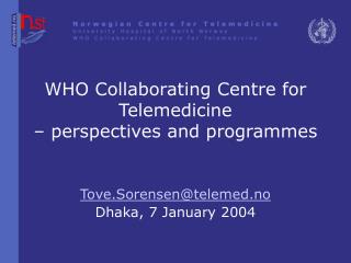 WHO Collaborating Centre for Telemedicine – perspectives and programmes