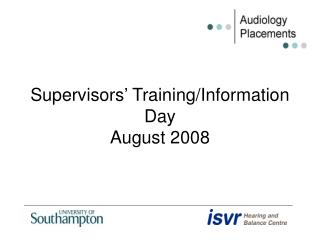 Supervisors’ Training/Information Day August 2008