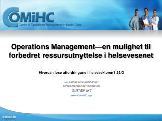 Operations Management—en mulighet til forbedret ressursutnyttelse i helsevesenet