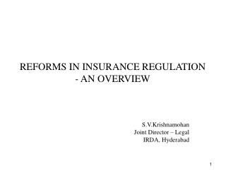 REFORMS IN INSURANCE REGULATION - AN OVERVIEW