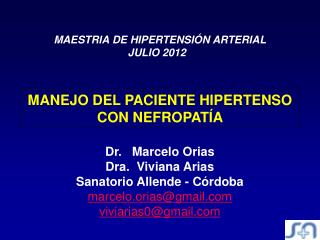 Dr . Marcelo Orias Dra . Viviana Arias Sanatorio Allende - Córdoba marcelo.orias@gmail