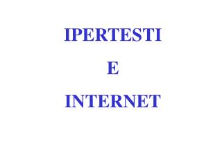 IPERTESTI E INTERNET