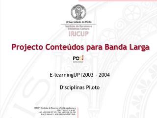Projecto Conteúdos para Banda Larga