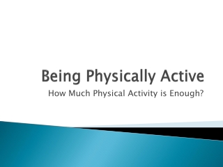 Being Physically Active