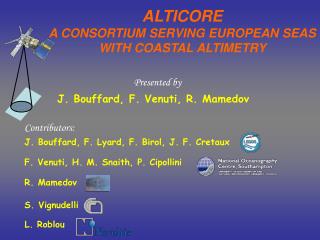 ALTICORE A CONSORTIUM SERVING EUROPEAN SEAS WITH COASTAL ALTIMETRY