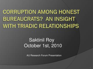 CORRUPTION AMONG HONEST BUREAUCRATS? An Insight with Triadic Relationships