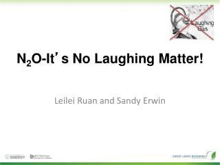 N 2 O-It ’ s No Laughing Matter!