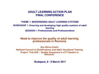 Need to improve the quality of adult learning professionals in Romania Ana Elena Costin