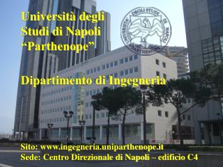 Sito: ingegneria.uniparthenope.it Sede: Centro Direzionale di Napoli – edificio C4
