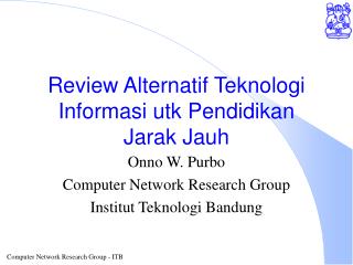 Review Alternatif Teknologi Informasi utk Pendidikan Jarak Jauh