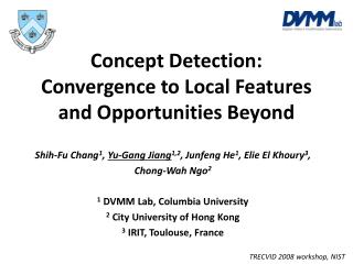 Concept Detection: Convergence to Local Features and Opportunities Beyond