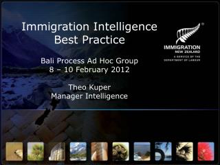 Immigration Intelligence Best Practice Bali Process Ad Hoc Group 8 – 10 February 2012