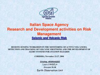 Cristina ANANASSO Laura CANDELA Giovanni RUM Earth Observation Unit