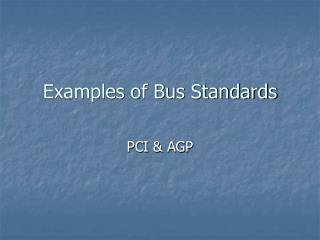 Examples of Bus Standards