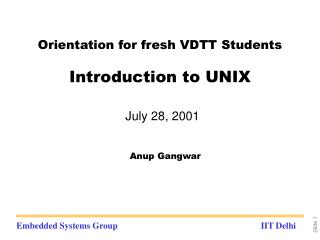 Orientation for fresh VDTT Students Introduction to UNIX