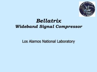Bellatrix Wideband Signal Compressor