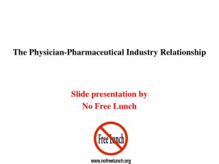 The Physician-Pharmaceutical Industry Relationship