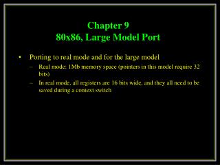 Chapter 9 80x86, Large Model Port