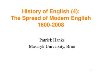 History of English (4): The Spread of Modern English 1600-2008