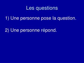 Les questions