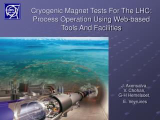 Cryogenic Magnet Tests For The LHC: Process Operation Using Web-based Tools And Facilities