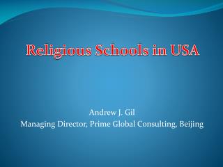 Andrew J. Gil Managing Director, Prime Global Consulting, Beijing