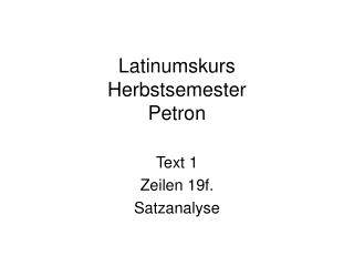 Latinumskurs Herbstsemester Petron