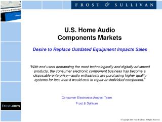 U.S. Home Audio Components Markets Desire to Replace Outdated Equipment Impacts Sales