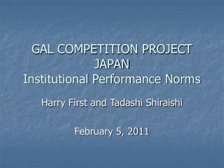 GAL COMPETITION PROJECT JAPAN Institutional Performance Norms