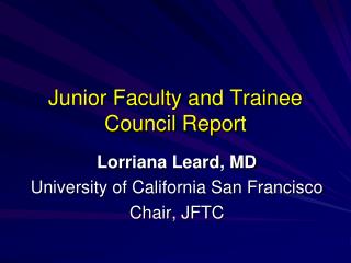 Junior Faculty and Trainee Council Report