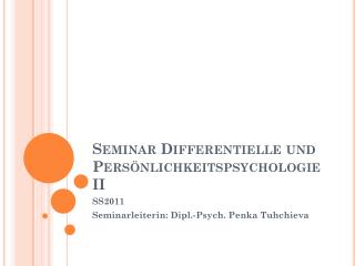 Seminar Differentielle und Persönlichkeitspsychologie II