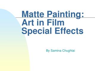 Matte Painting: Art in Film Special Effects