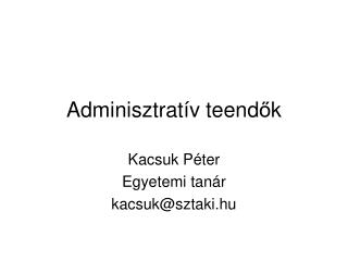 Adminisztrat í v teend ő k