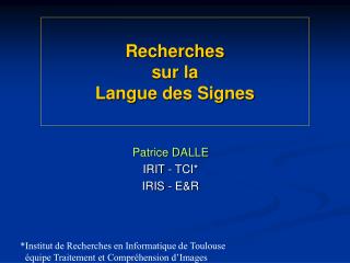 Recherches sur la Langue des Signes