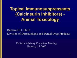 Topical Immunosuppressants (Calcineurin Inhibitors) - Animal Toxicology
