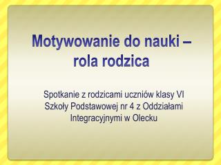 Motywowanie do nauki – rola rodzica