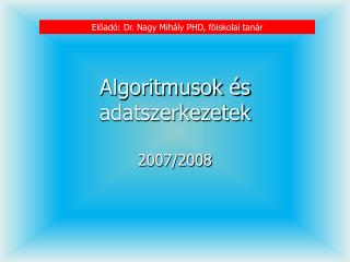 Algoritmusok és adatszerkezetek