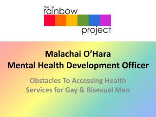 Malachai O’Hara Mental Health Development Officer