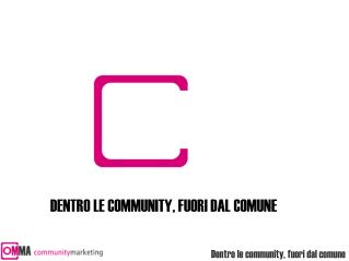 DENTRO LE COMMUNITY, FUORI DAL COMUNE