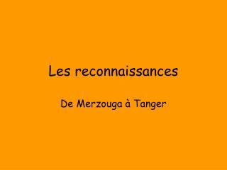 Les reconnaissances