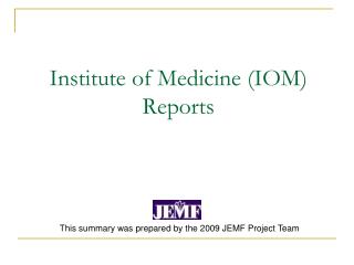 Institute of Medicine (IOM) Reports