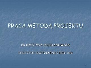 PRACA METODĄ PROJEKTU