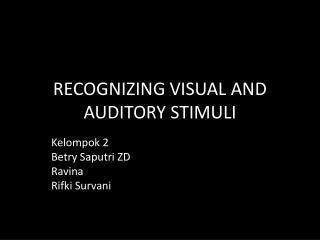 RECOGNIZING VISUAL AND AUDITORY STIMULI