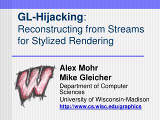 GL-Hijacking : Reconstructing from Streams for Stylized Rendering