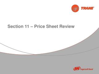 Section 11 – Price Sheet Review